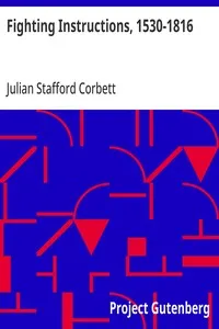 Fighting Instructions, 1530-1816: Publications of the Navy Records Society Vol. XXIX. — Julian Stafford Corbett cover