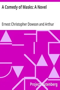 A Comedy of Masks: A Novel — Ernest Christopher Dowson cover