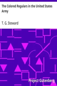 The Colored Regulars in the United States Army — T. G. (Theophilus Gould) Steward cover