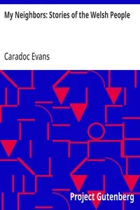 My Neighbors: Stories of the Welsh People — Caradoc Evans cover