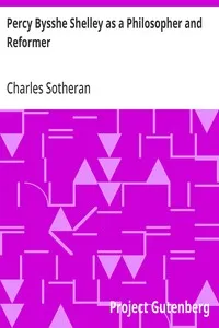 Percy Bysshe Shelley as a Philosopher and Reformer — Charles Sotheran cover