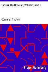 Tacitus: The Histories, Volumes I and II — Cornelius Tacitus cover