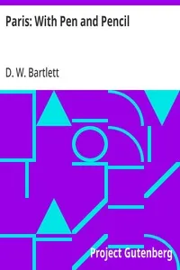 Paris: With Pen and Pencil: Its People and Literature, Its Life and Business — D. W. (David W.) Bartlett cover