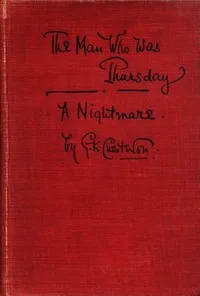 The Man Who Was Thursday: A Nightmare — G. K. (Gilbert Keith) Chesterton cover