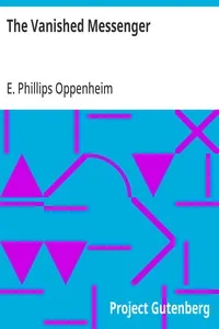 The Vanished Messenger — E. Phillips (Edward Phillips) Oppenheim cover