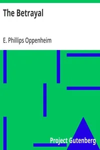 The Betrayal — E. Phillips (Edward Phillips) Oppenheim cover