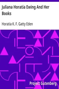 Juliana Horatia Ewing And Her Books — Horatia K. F. Gatty Eden cover