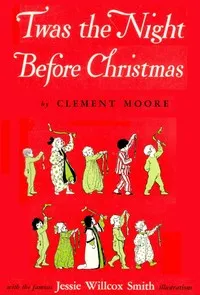 Twas the Night before Christmas: A Visit from St. Nicholas — Clement Clarke Moore cover