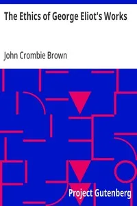 The Ethics of George Eliot's Works — John Crombie Brown cover