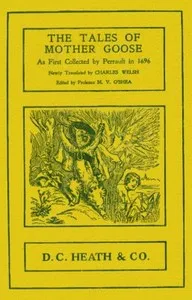 The Tales of Mother Goose: As First Collected by Charles Perrault in 1696 — Charles Perrault cover