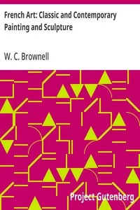 French Art: Classic and Contemporary Painting and Sculpture — W. C. (William Crary) Brownell cover