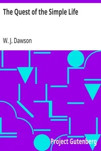 The Quest of the Simple Life — W. J. (William James) Dawson cover