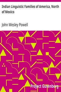 Indian Linguistic Families of America, North of Mexico: Seventh Annual Report of the Bureau of Ethnology to the Secretary of the Smithsonian Institution, 1885-1886, Government Printing Office, Washington, 1891, pages 1-142 — John Wesley Powell cover