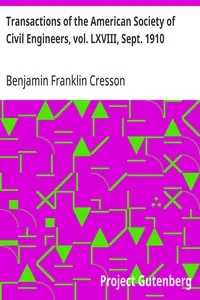 Transactions of the American Society of Civil Engineers, vol. LXVIII, Sept. 1910: The New York Tunnel Extension of the Pennsylvania Railroad; The Terminal Station - West — Benjamin Franklin Cresson cover