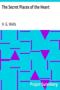 The Secret Places of the Heart — H. G. (Herbert George) Wells cover