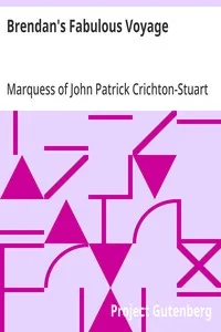 Brendan's Fabulous Voyage: A Lecture delivered on January 19, 1893, before the Scottish Society of Literature and Art — John Patrick Crichton-Stuart, Marquess of Bute cover