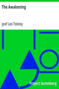 The Awakening: (The Resurrection) — Leo, graf Tolstoy cover