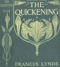 The Quickening — Francis Lynde cover