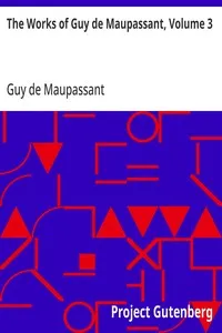 The Works of Guy de Maupassant, Volume 3 — Guy de Maupassant cover