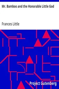 Mr. Bamboo and the Honorable Little God: A Christmas Story — Frances Little cover