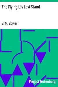 The Flying U's Last Stand — B. M. Bower cover
