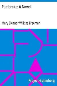 Pembroke: A Novel — Mary Eleanor Wilkins Freeman cover