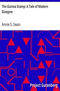 The Guinea Stamp: A Tale of Modern Glasgow — Annie S. Swan cover