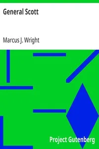 General Scott — Marcus J. (Marcus Joseph) Wright cover