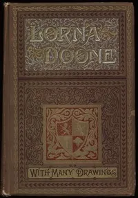 Lorna Doone: A Romance of Exmoor — R. D. (Richard Doddridge) Blackmore cover