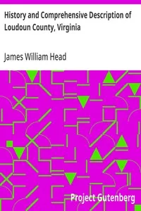History and Comprehensive Description of Loudoun County, Virginia — James William Head cover