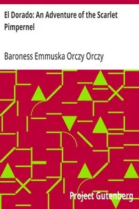 El Dorado: An Adventure of the Scarlet Pimpernel — Emmuska Orczy, Baroness Orczy cover
