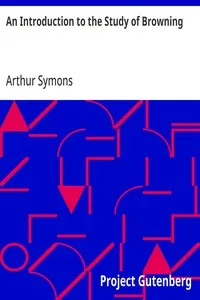 An Introduction to the Study of Browning — Arthur Symons cover