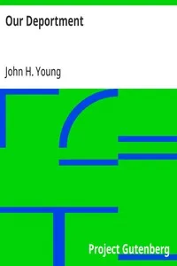 Our Deportment: Or the Manners, Conduct and Dress of the Most Refined Society — John H. Young cover