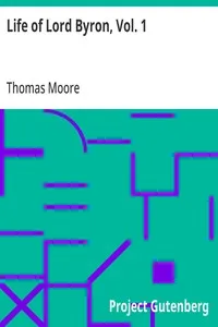 Life of Lord Byron, Vol. 1: With His Letters and Journals — Thomas Moore cover