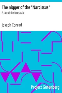The nigger of the "Narcissus" : $b A tale of the forecastle — Joseph Conrad cover
