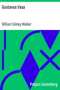 Gustavus Vasa: and other poems — William Sidney Walker cover