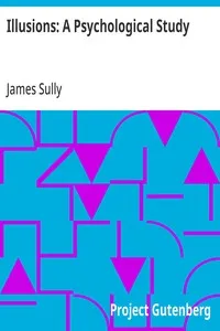 Illusions: A Psychological Study — James Sully cover