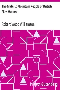 The Mafulu: Mountain People of British New Guinea — Robert Wood Williamson cover