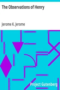 The Observations of Henry — Jerome K. (Jerome Klapka) Jerome cover
