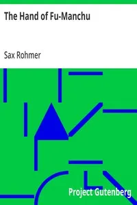 The Hand of Fu-Manchu: Being a New Phase in the Activities of Fu-Manchu, the Devil Doctor — Sax Rohmer cover