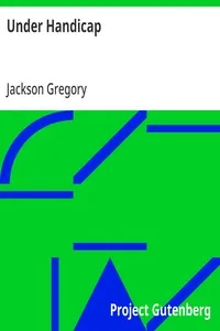 Under Handicap: A Novel — Jackson Gregory cover