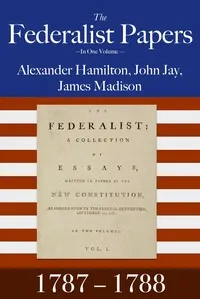 The Federalist Papers — Alexander Hamilton cover