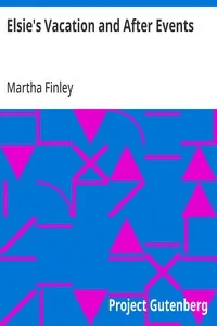 Elsie's Vacation and After Events — Martha Finley cover