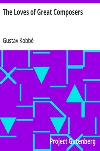 The Loves of Great Composers — Gustav Kobbé cover