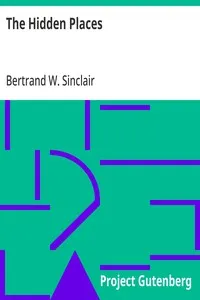 The Hidden Places — Bertrand W. Sinclair cover