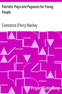 Patriotic Plays and Pageants for Young People — Constance D'Arcy Mackay cover