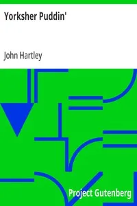 Yorksher Puddin': A Collection of the Most Popular Dialect Stories from the Pen of John Hartley — John Hartley cover