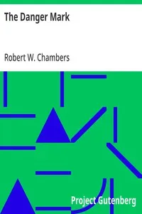 The Danger Mark — Robert W. (Robert William) Chambers cover