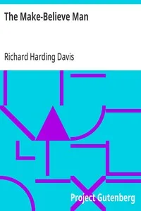 The Make-Believe Man — Richard Harding Davis cover