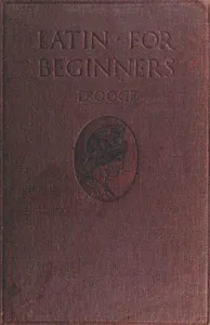 Latin for Beginners — Benjamin L. (Benjamin Leonard) D'Ooge cover